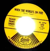 The Tillman Franks Singers - When The World's On Fire / Uncle Eph