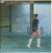 12inch Vinyl Single - Tillmann Uhrmacher - On The Run