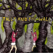 Tilly & the Wall - Wild Like Children