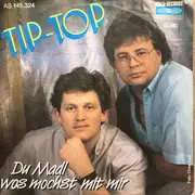 7inch Vinyl Single - Tip Top - Du Madl Wos Mochst Mit Mir