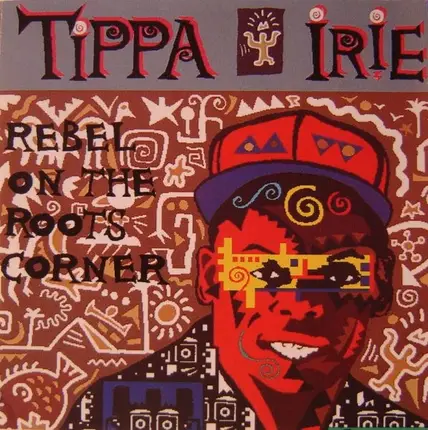 Tippa Irie - Rebel on the Roots Corner
