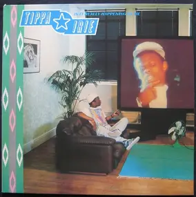 Tippa Irie - Is It Really Happening to Me