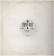 12inch Vinyl Single - Tipsy Wit - For Your Love/They Need You/Dobro Blues - 500 copies