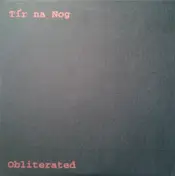 Tir Na Nog - Obliterated