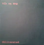 7inch Vinyl Single - Tír na Nog - Obliterated
