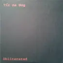 7inch Vinyl Single - Tír na Nog - Obliterated