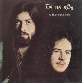 Tir Na Nog - A Tear and a Smile