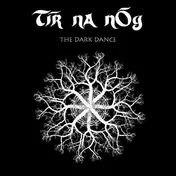Tir Na Nog - Dark Dance