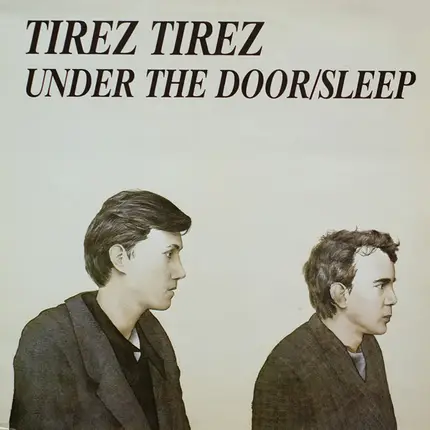 Tirez Tirez - Under The Door / Sleep