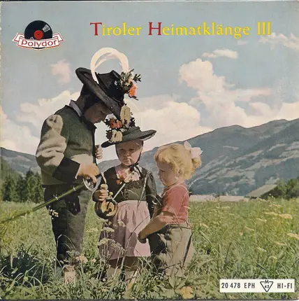 Tiroler Meisterjodler Gasser-Kerschbaumer / D'Sprugger Buam - Das Gasser Trio / Die Fidelen Inntaler - Tiroler Heimatklänge III