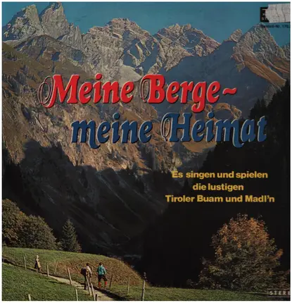 Tiroler Buam - meine Berge - meine Heimat