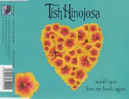 Tish Hinojosa - Would You Love Me Back Again