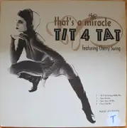 12inch Vinyl Single - Tit 4 Tat feat. Cherry Swing - That's A Miracle