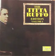 Titta Ruffo - The Titta Ruffo Edition, Vol. 1