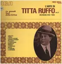 LP - Titta Ruffo - L'arte di Titta Ruffo incisioni Vol.2  1912-1926
