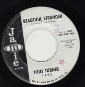 Titus Turner - Shake The Hand Of A Fool / Beautiful Stranger
