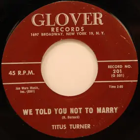 Titus Turner - We Told You Not To Marry