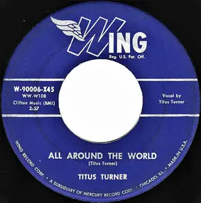 Titus Turner - All Around The World / Do You Know