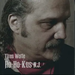 Titus Wolfe - HO-HO-Kus N.J.