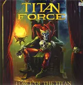 Titan Force - Force Of The Titan