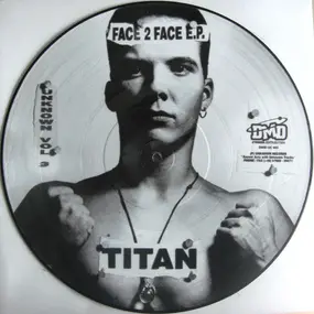 Titan - Face 2 Face E.P.