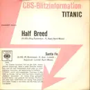 7inch Vinyl Single - Titanic - Half Breed / Santa Fe