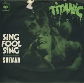 Titanic - Sing Fool Sing