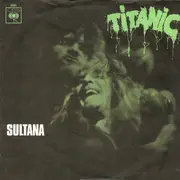 7inch Vinyl Single - Titanic - Sultana
