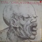Titãs - Cabeça Dinossauro