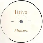 12inch Vinyl Single - Titiyo - Flowers