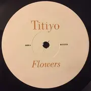 12inch Vinyl Single - Titiyo - Flowers (Remixes)