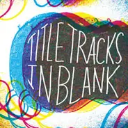 Title Tracks - In Blank