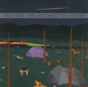 TITLE FIGHT - The Last Thing You Forget