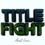 title fight - Floral Green