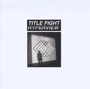 Title Fight - Hyperview
