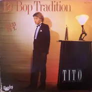 Tito - Be Bop Tradition