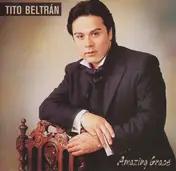 Tito Beltrán - Amazing Grace