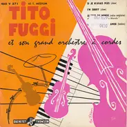 Tito Fuggi Et Son Orchestre - Si Je N'avais Plus