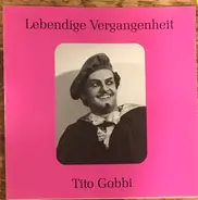 Tito Gobbi - Lebendige Vergangenheit
