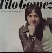 Tito Gomez - Para Gozar Borinquen