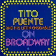 LP - Tito Puente And His Latin Ensemble - On Broadway