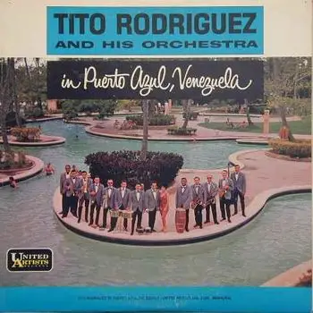 Tito Rodriguez & His Orchestra - in Puerto Azul,Venezuela
