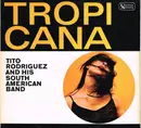LP - Tito Rodriguez And His South American Band - Tropicana