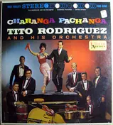 Tito Rodriguez & His Orchestra - Charanga Pachanga