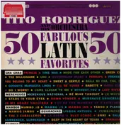 Tito Rodriguez & His Orchestra - Fifty Fabulous Latin Favorites