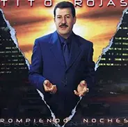 Tito Rojas - Rompiendo Noches
