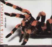 Tito & Tarantula - After Dark