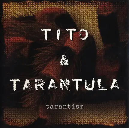 Tito & Tarantula - Tarantism
