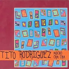 Tito Rodriguez - Mucho Cha Cha