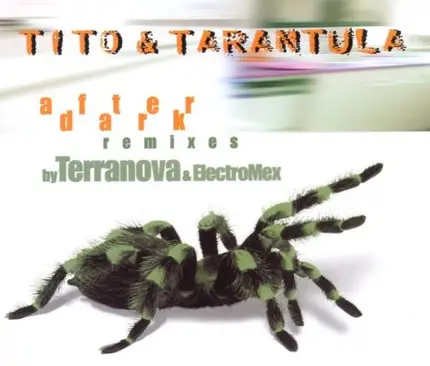 Tito & Tarantula - After Dark-Remixes